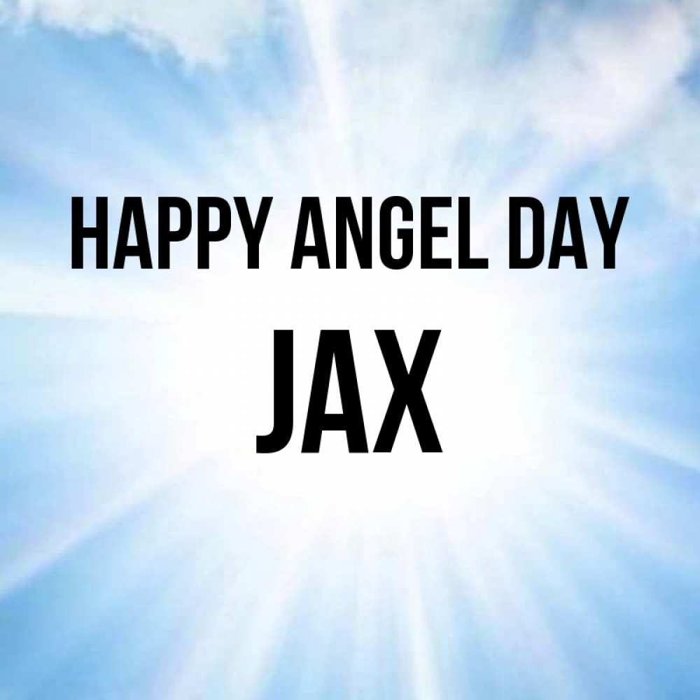 Greetings card с именем, Jax happy angel day свет небесный Greetings with text for free download 