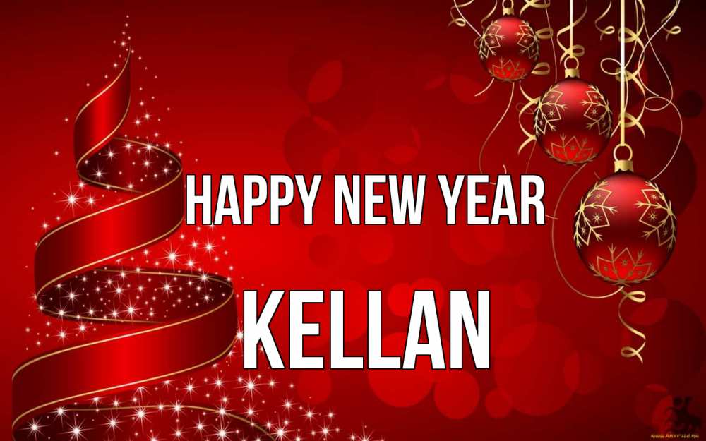 Greetings card с именем, Kellan Happy New Year новый год Greetings with text for free download 