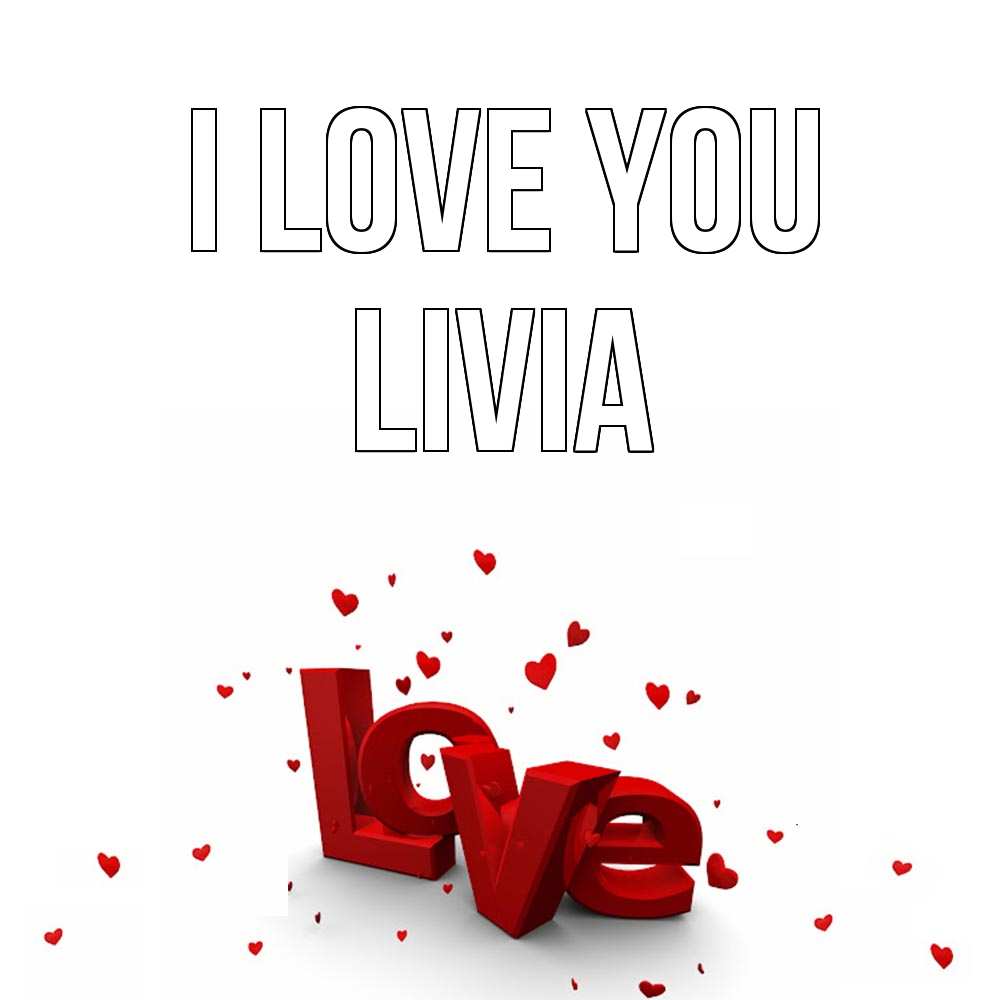 Greetings card с именем, Livia I love you love Greetings with text for free download 