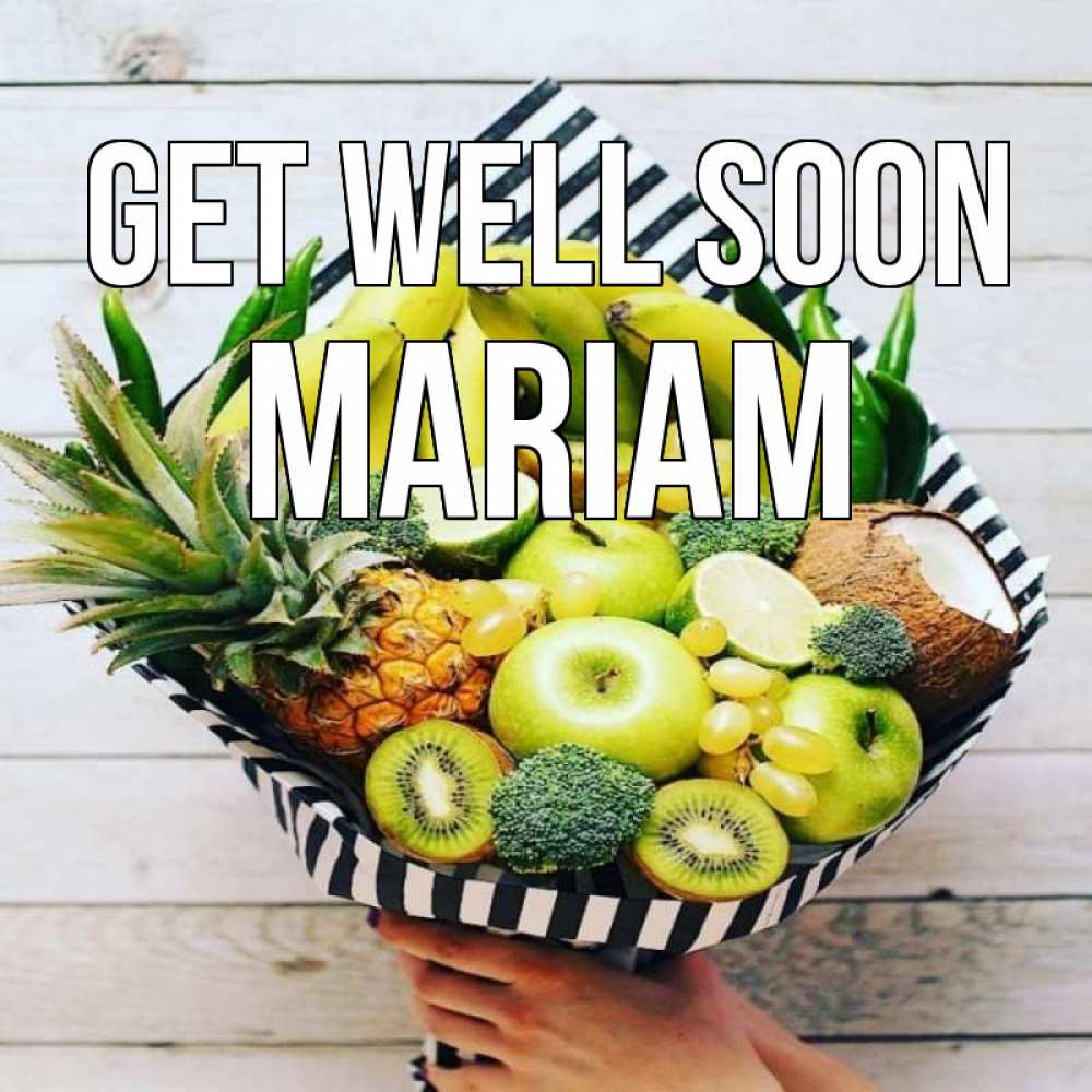 Greetings card с именем, Mariam Get well soon киви ананас кокос и бананы Greetings with text for free download 