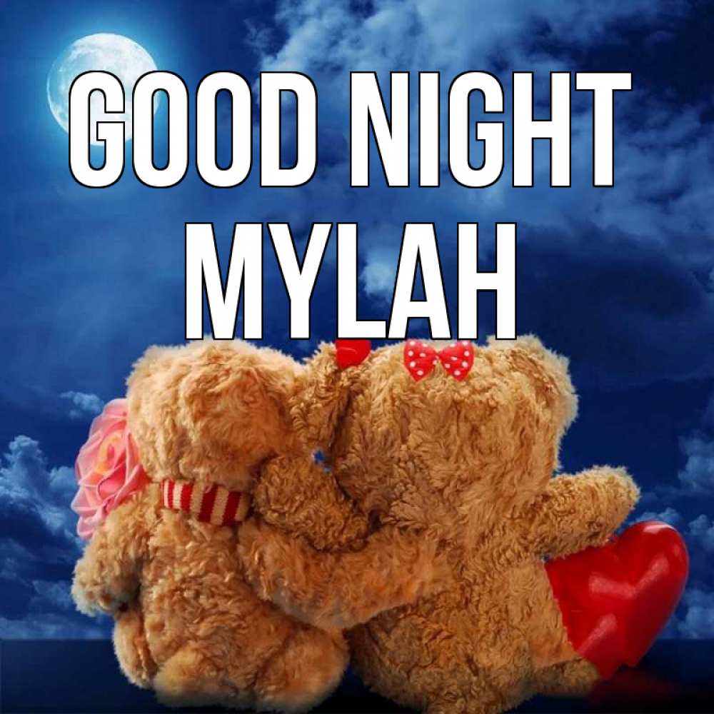 Greetings card с именем, Mylah Good night плюшевые Greetings with text for free download 