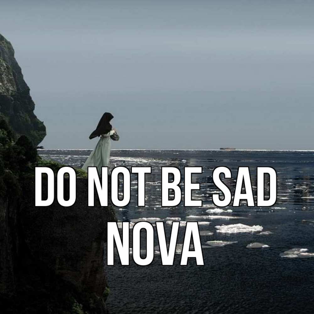 Greetings card с именем, Nova Do not be sad весна лед тает Greetings with text for free download 
