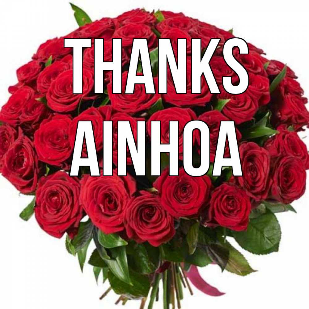 Greetings card с именем, Ainhoa Thanks букет красных роз Greetings with text for free download 