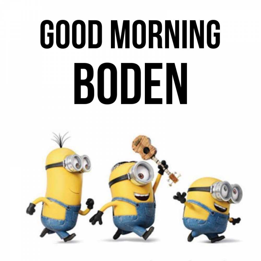 Greetings card с именем, Boden Good morning миньоны и прекрасное утро Greetings with text for free download 