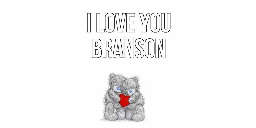 Greetings card с именем, Branson I love you мишки, сердце Greetings with text for free download 