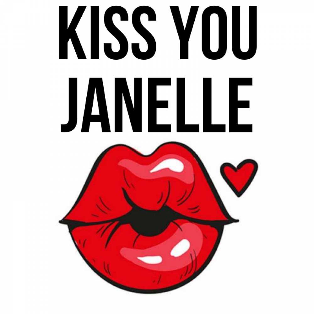 Greetings card с именем, Janelle Kiss you открытка с поцелуем любви для парня Greetings with text for free download 