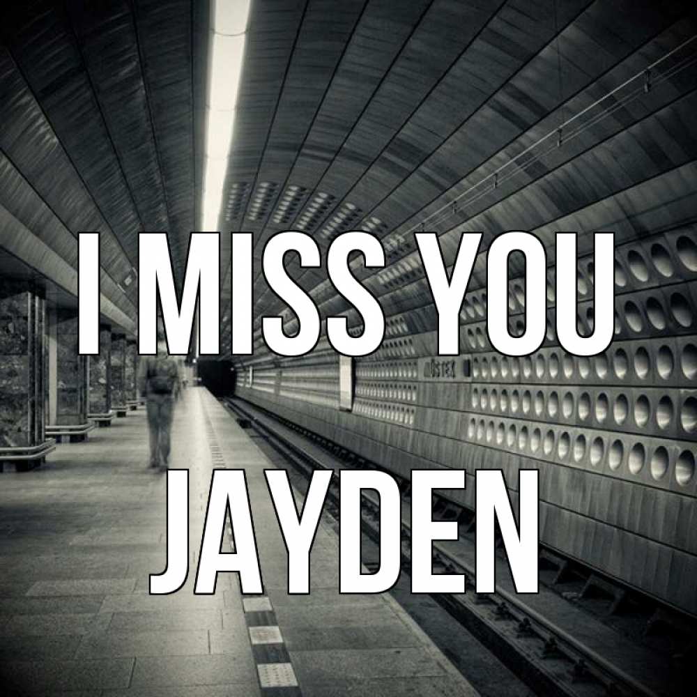 Greetings card с именем, Jayden I miss you приезжай 1 Greetings with text for free download 