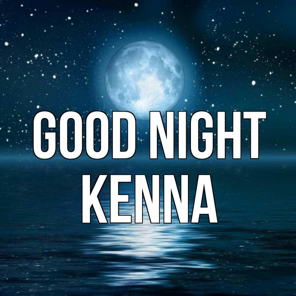 Greetings card с именем, Kenna Good night звезды Greetings with text for free download 