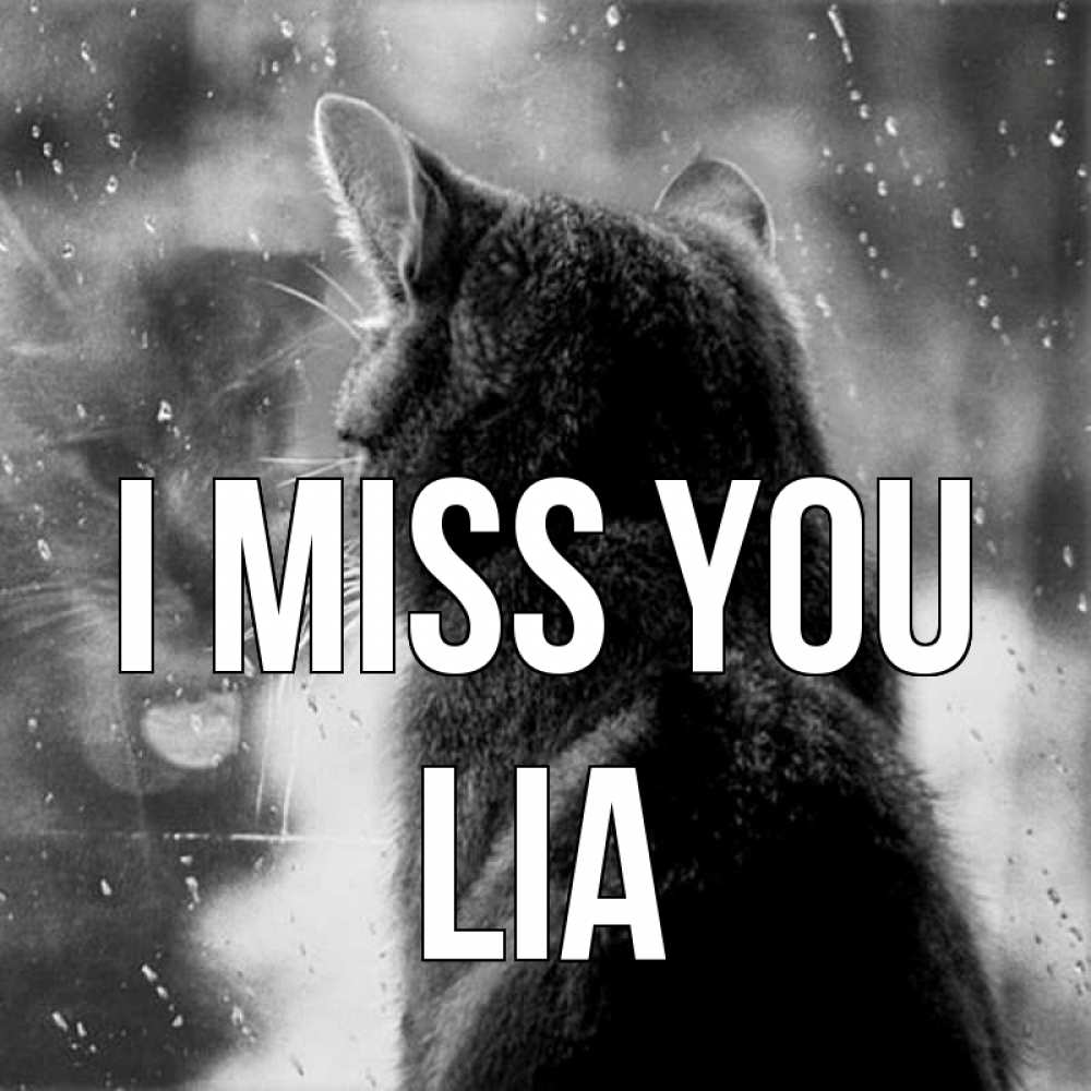 Greetings card с именем, Lia I miss you скорее ко мне приходи 1 Greetings with text for free download 
