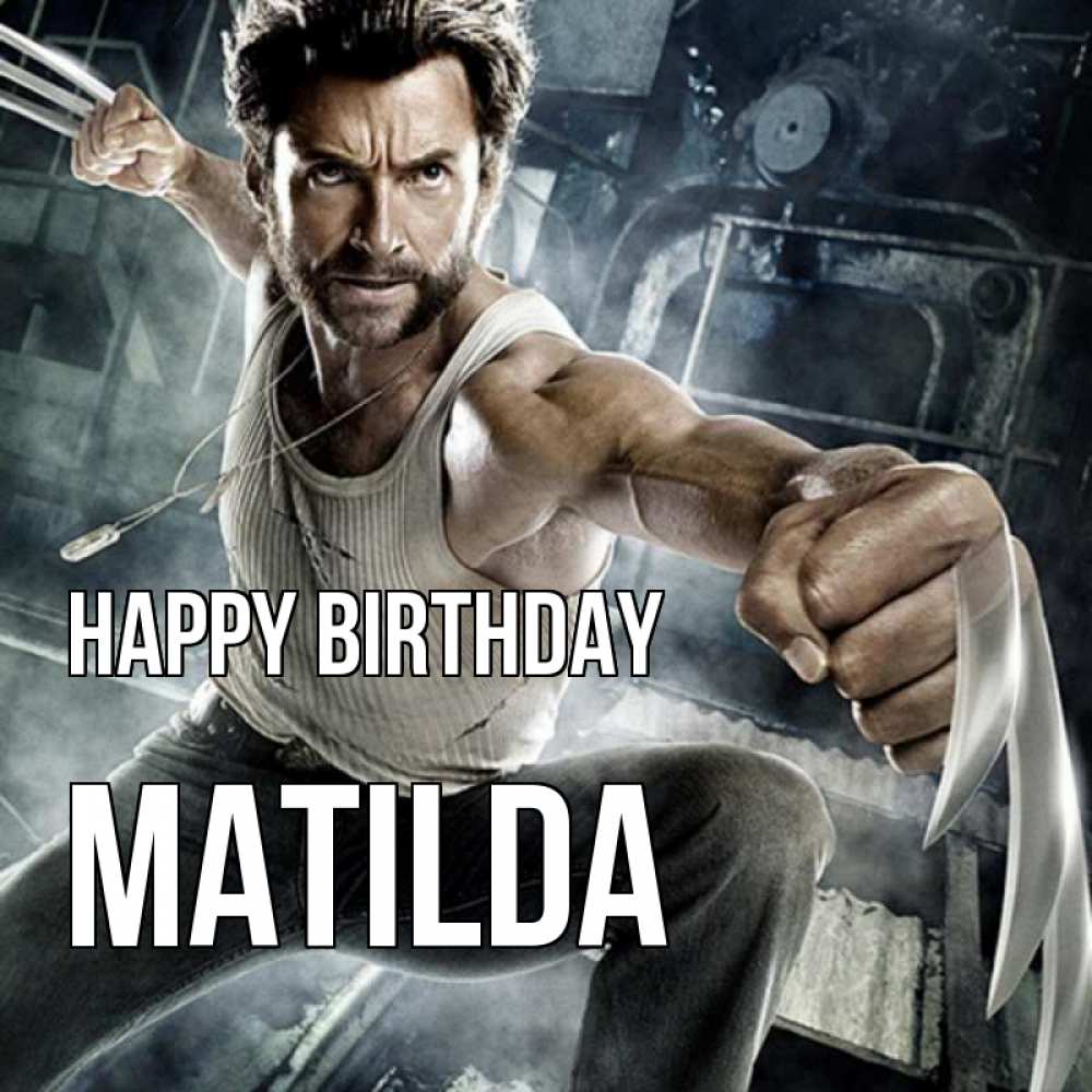 Greetings card с именем, Matilda Happy Birthday супергерой в ярости Greetings with text for free download 