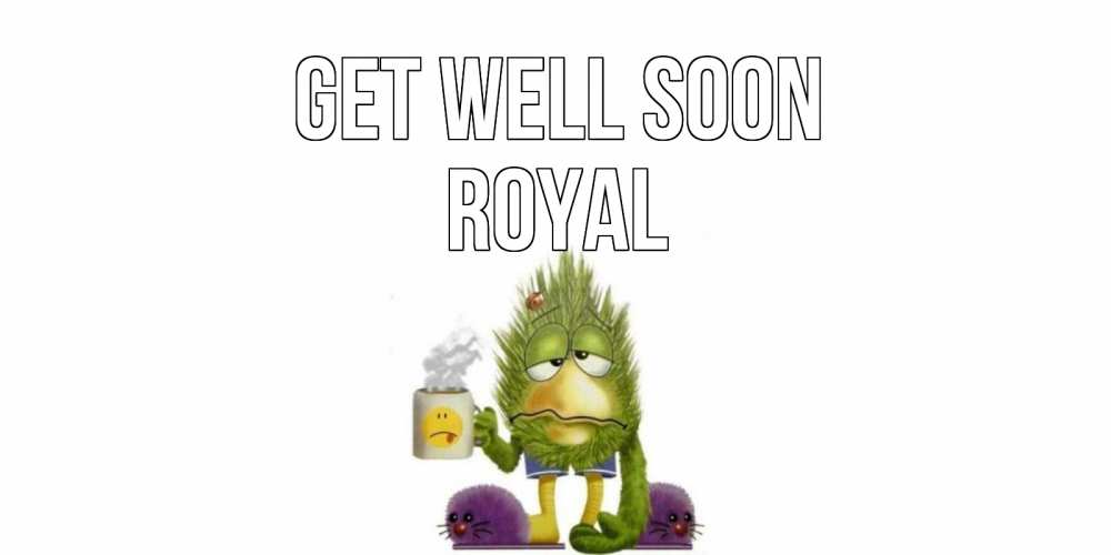 Greetings card с именем, Royal Get well soon выздоравливайте быстрее Greetings with text for free download 