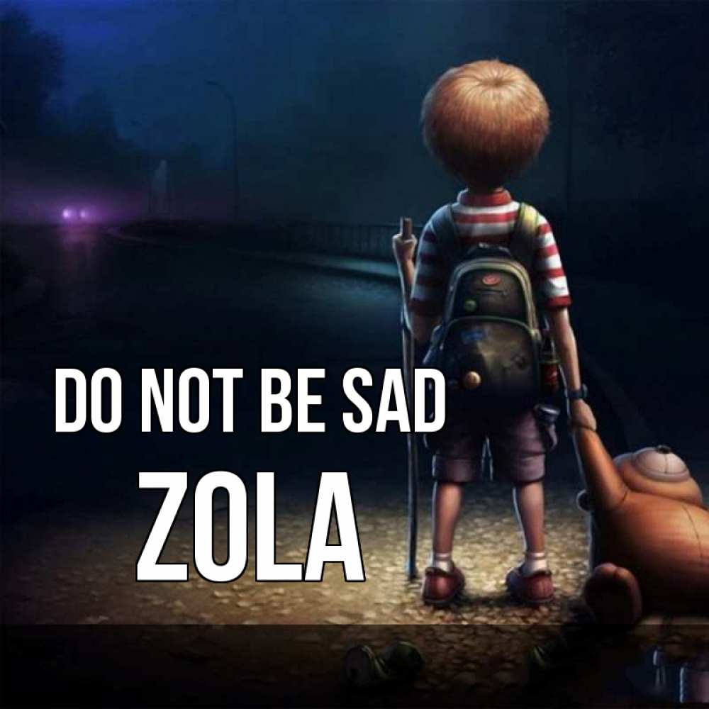 Greetings card с именем, Zola Do not be sad мишка рюкзак ребенок Greetings with text for free download 