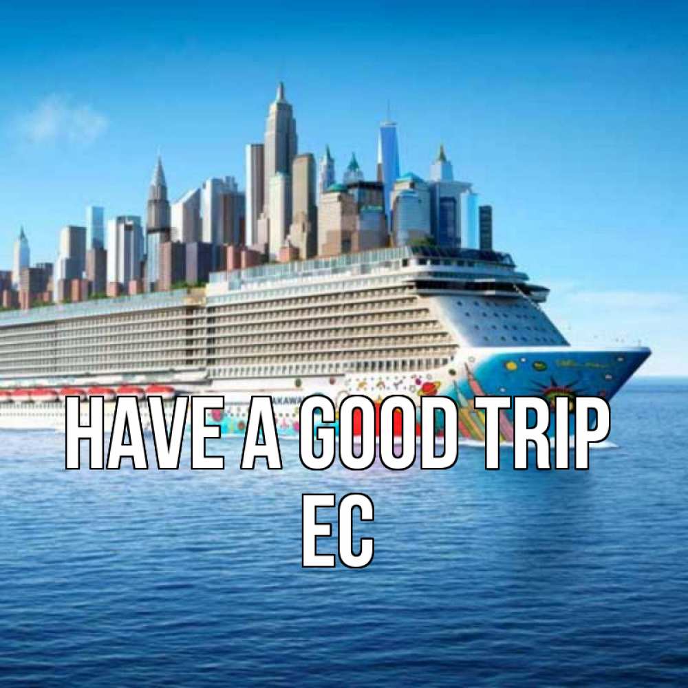 Greetings card с именем, Ес Have a good trip круизный лайнер с небоскребами Greetings with text for free download 