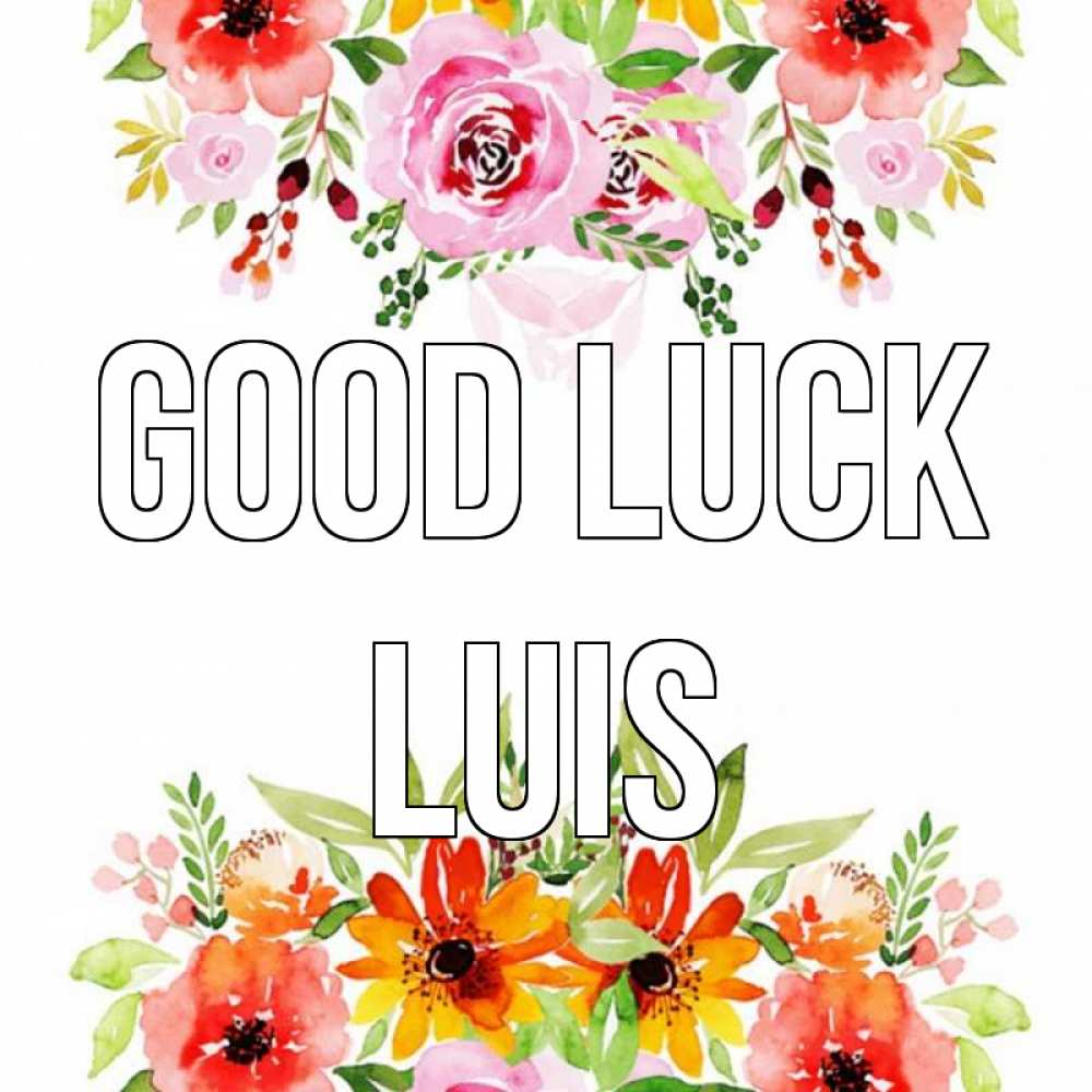Greetings card с именем, Luis Good luck открытка с цветами акварелью Greetings with text for free download 