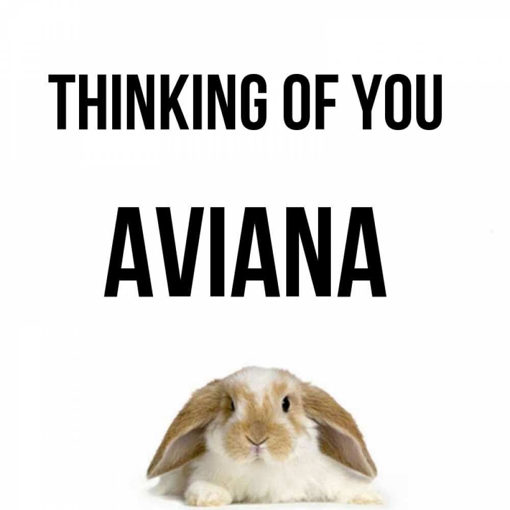 Greetings card с именем, Aviana Thinking of you подписать своими руками онлайн Greetings with text for free download 