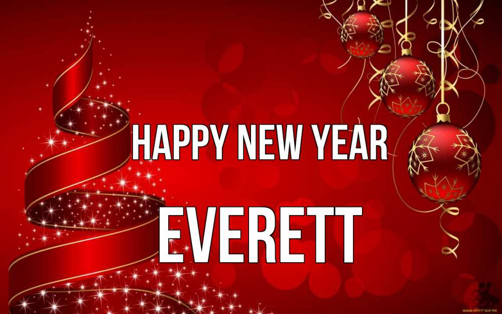 Greetings card с именем, Everett Happy New Year новый год Greetings with text for free download 