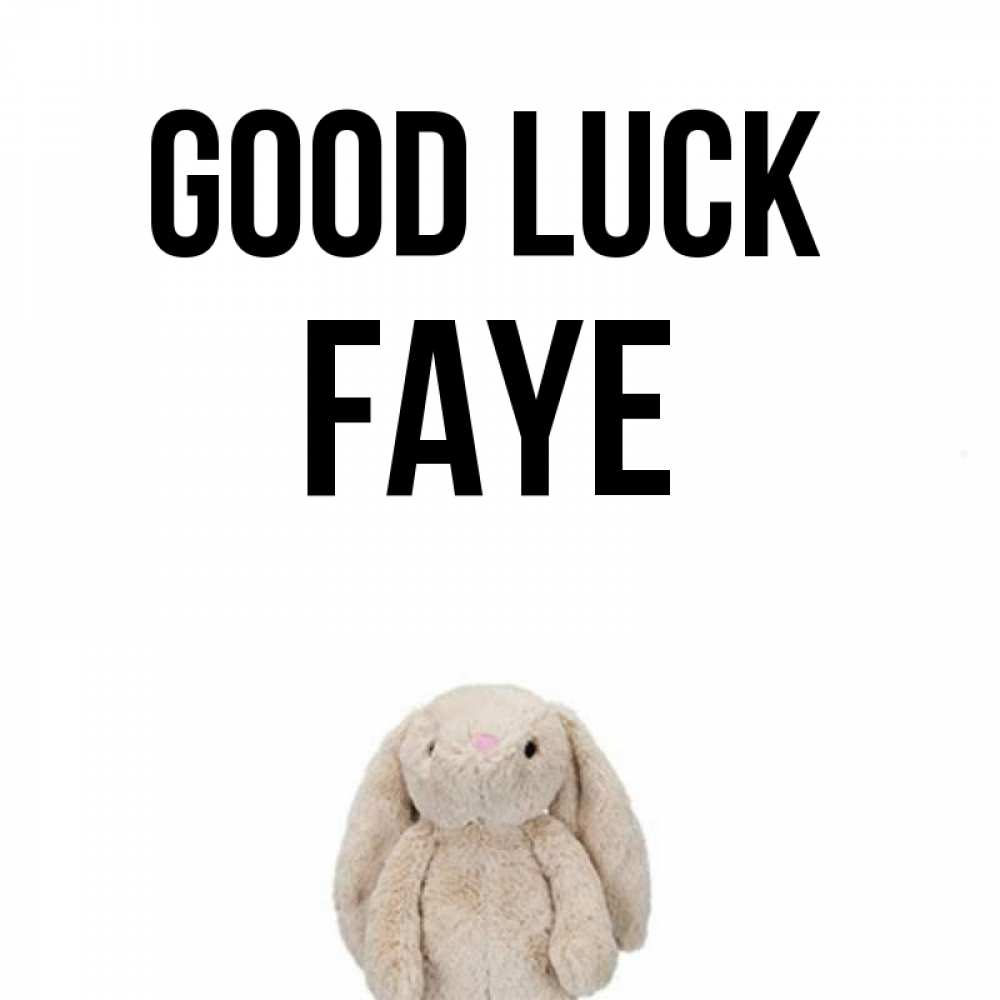 Greetings card с именем, Faye Good luck сайт создаватель открыток Greetings with text for free download 