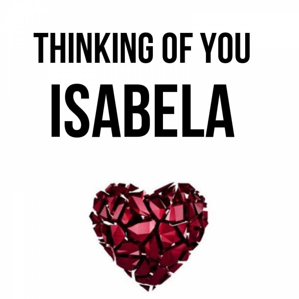 Greetings card с именем, Isabela Thinking of you рубиновое 1 Greetings with text for free download 