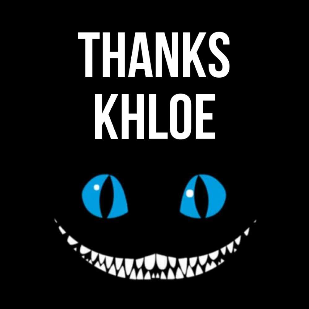 Greetings card с именем, Khloe Thanks благодарю от чеширика Greetings with text for free download 
