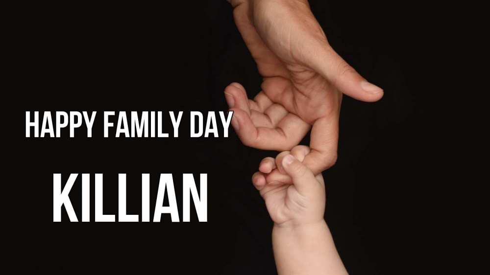 Greetings card с именем, Killian happy family day с днем семьи Greetings with text for free download 