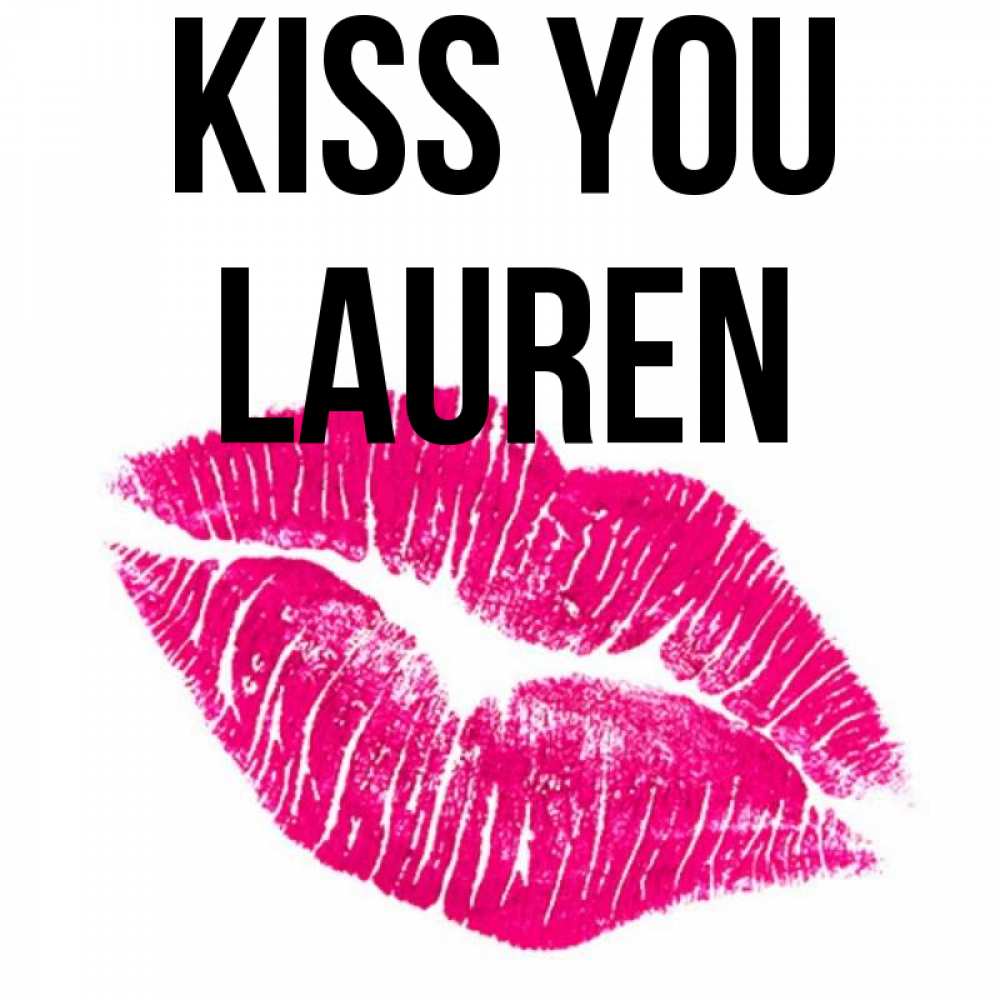 Greetings card с именем, Lauren Kiss you след от помады Greetings with text for free download 