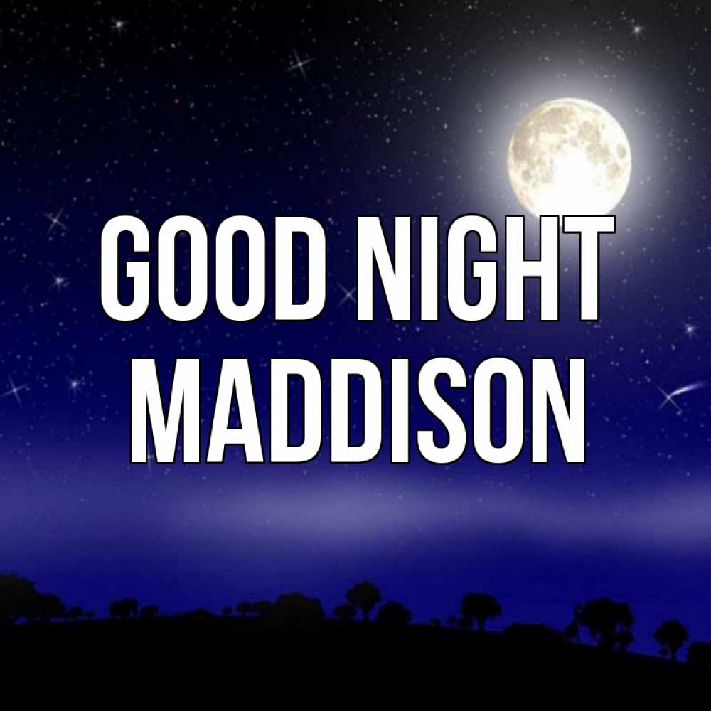 Greetings card с именем, Maddison Good night ночное небо и лесная опушка при свете луны Greetings with text for free download 
