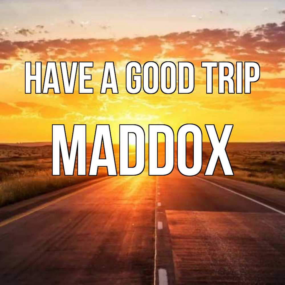Greetings card с именем, Maddox Have a good trip солнечный свет, закат Greetings with text for free download 