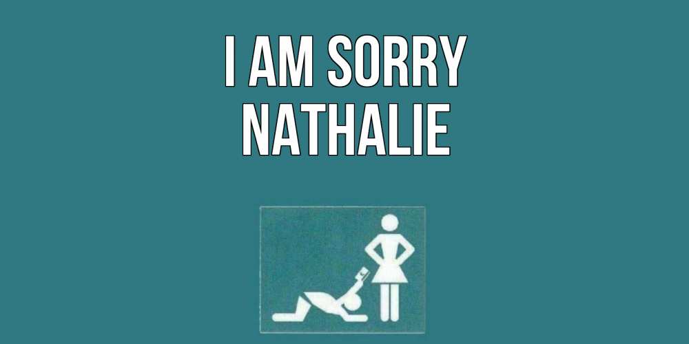Greetings card с именем, Nathalie I am sorry прости Greetings with text for free download 