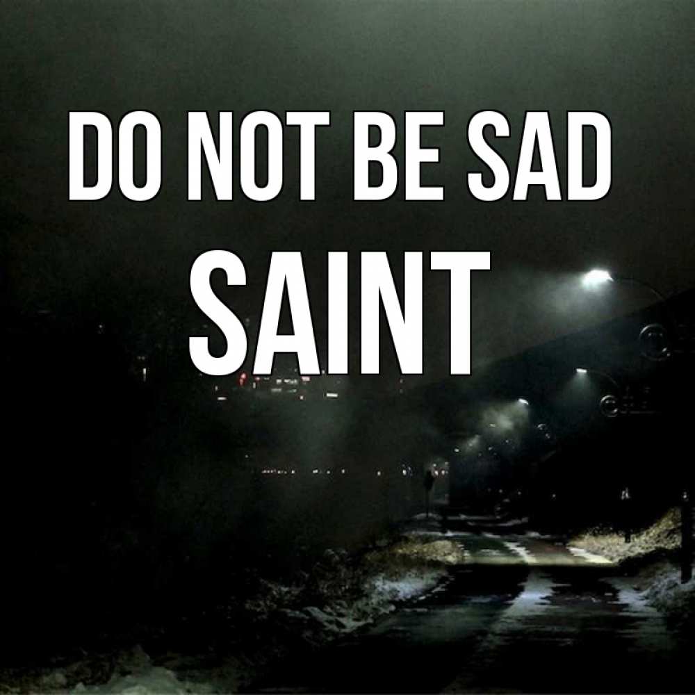 Greetings card с именем, Saint Do not be sad фонари Greetings with text for free download 