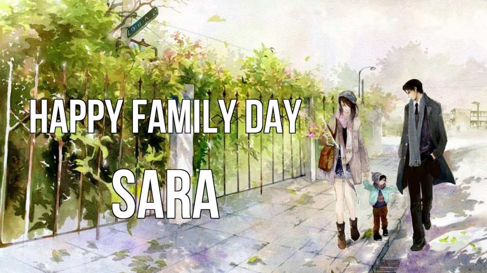 Greetings card с именем, Sara happy family day с днем семьи Greetings with text for free download 