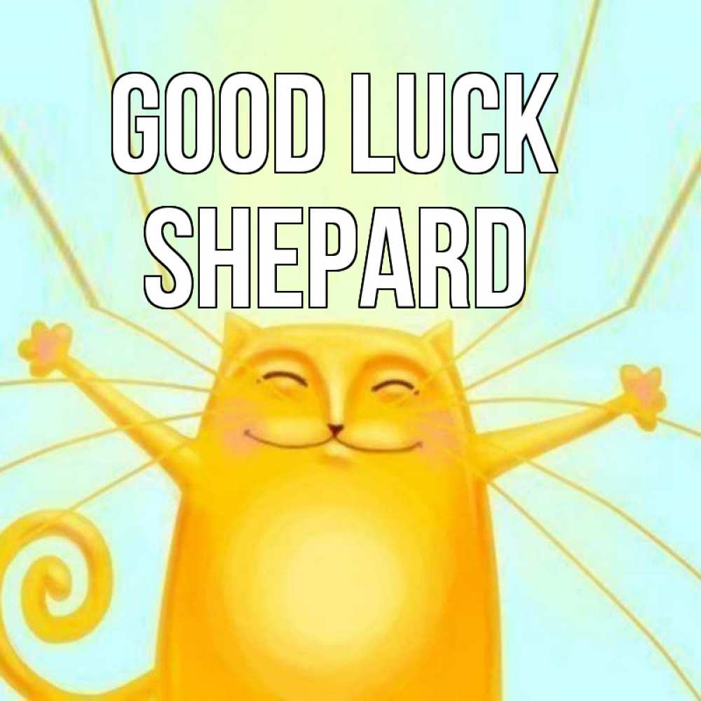 Greetings card с именем, Shepard Good luck пусть придет к тебе удача Greetings with text for free download 