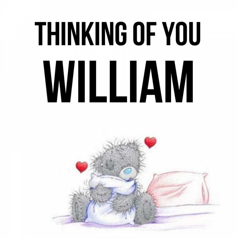 Greetings card с именем, William Thinking of you мишка на кровати Greetings with text for free download 