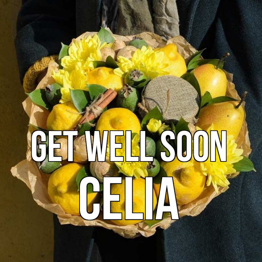 Greetings card с именем, Celia Get well soon букет витаминов Greetings with text for free download 