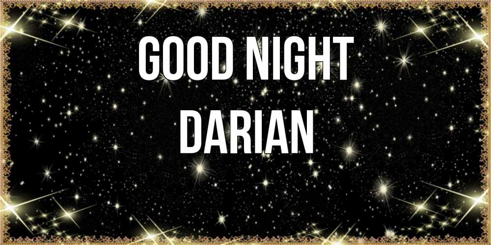 Greetings card с именем, Darian Good night засыпаем под звездами Greetings with text for free download 