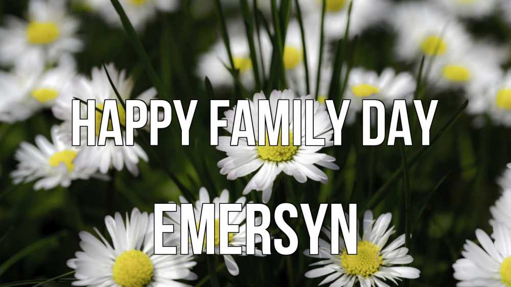 Greetings card с именем, Emersyn happy family day с днем семьи  2 Greetings with text for free download 