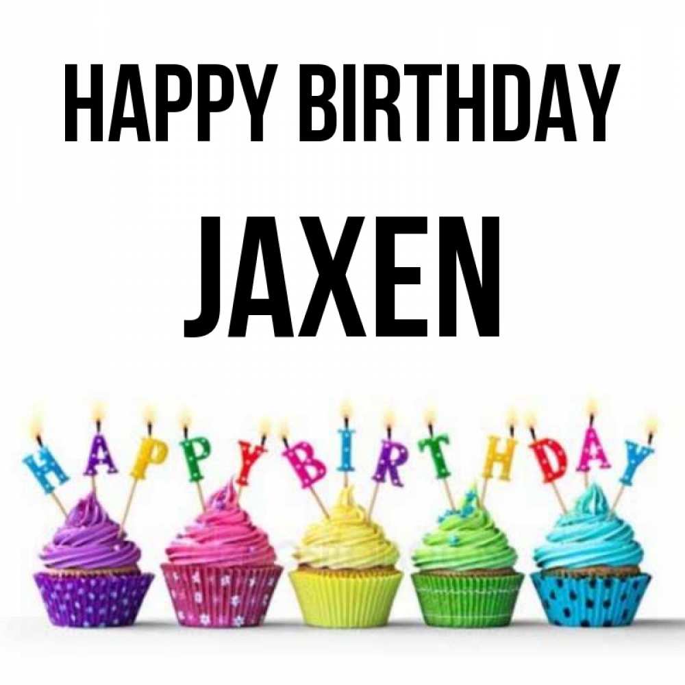 Greetings card с именем, Jaxen Happy Birthday открытка ко дню рождения с разноцветными вкусняшками Greetings with text for free download 