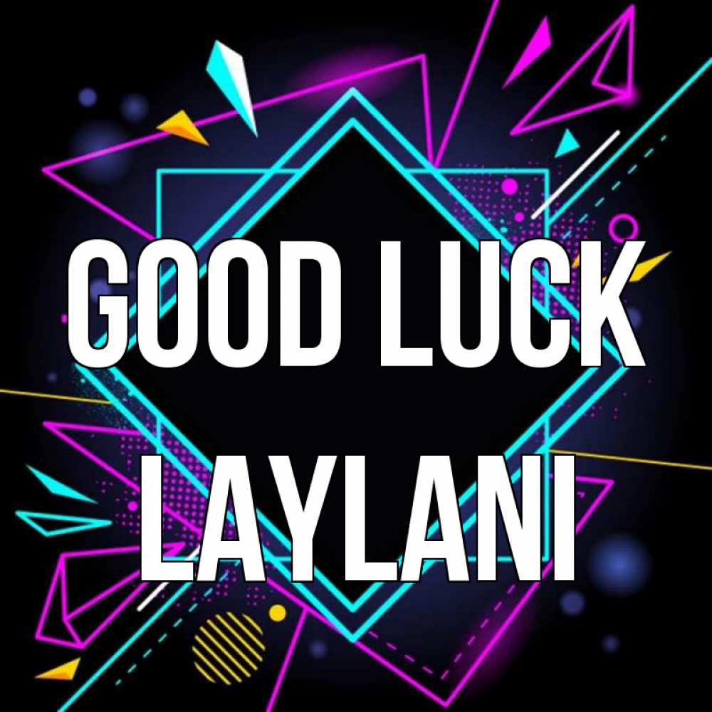Greetings card с именем, Laylani Good luck рамочки Greetings with text for free download 