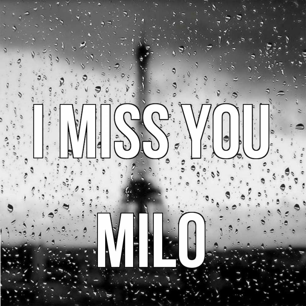 Greetings card с именем, Milo I miss you башня Greetings with text for free download 