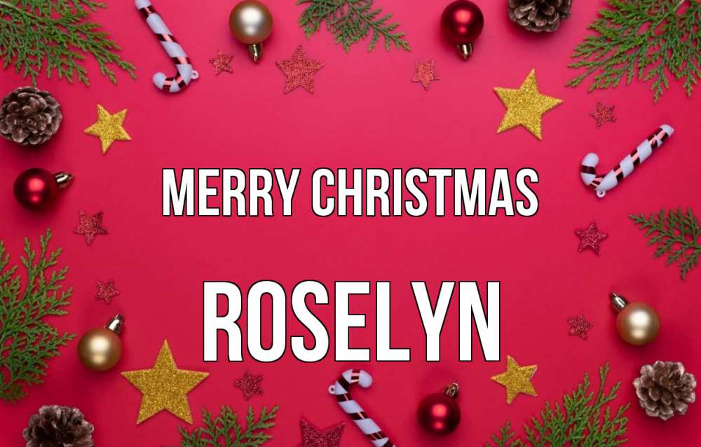 Greetings card с именем, Roselyn Merry Christmas с рождеством Greetings with text for free download 