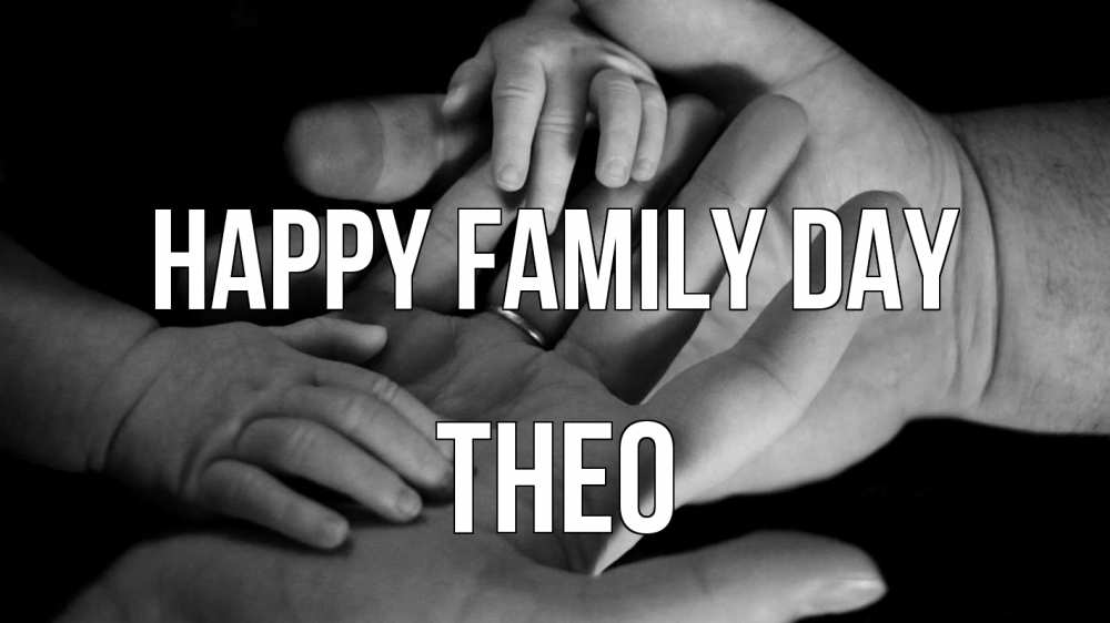 Greetings card с именем, Theo happy family day с днем семьи Greetings with text for free download 