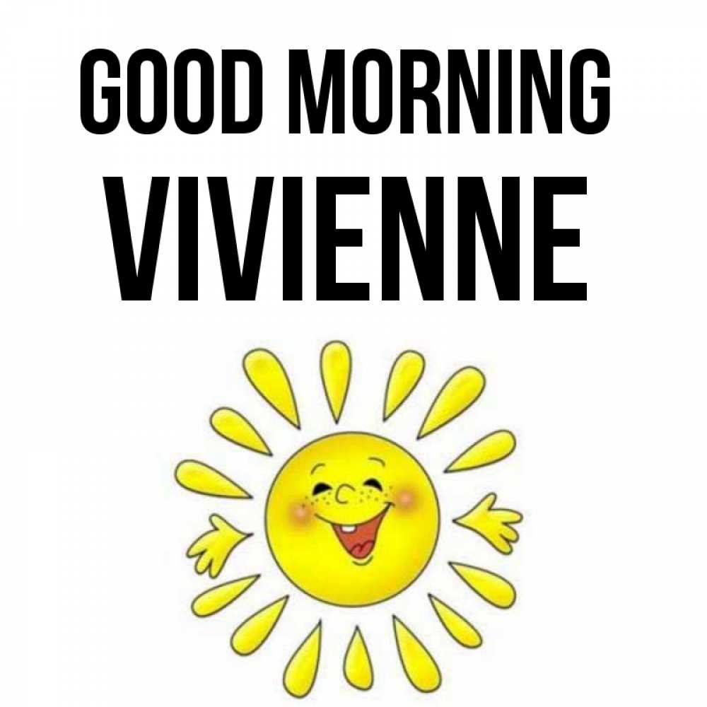 Greetings card с именем, Vivienne Good morning улыбка Greetings with text for free download 