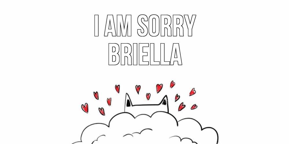 Greetings card с именем, Briella I am sorry прости меня Greetings with text for free download 