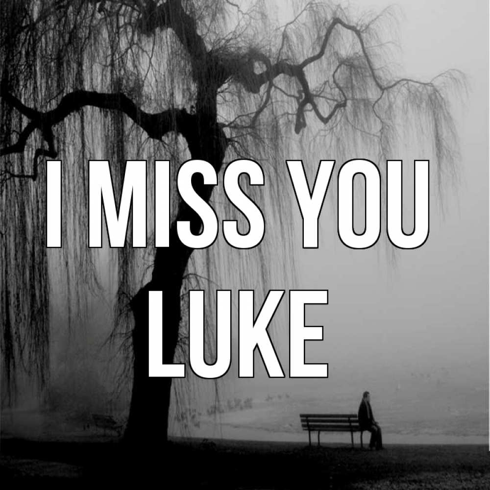 Greetings card с именем, Luke I miss you лавочка под деревом я жду тебя Greetings with text for free download 