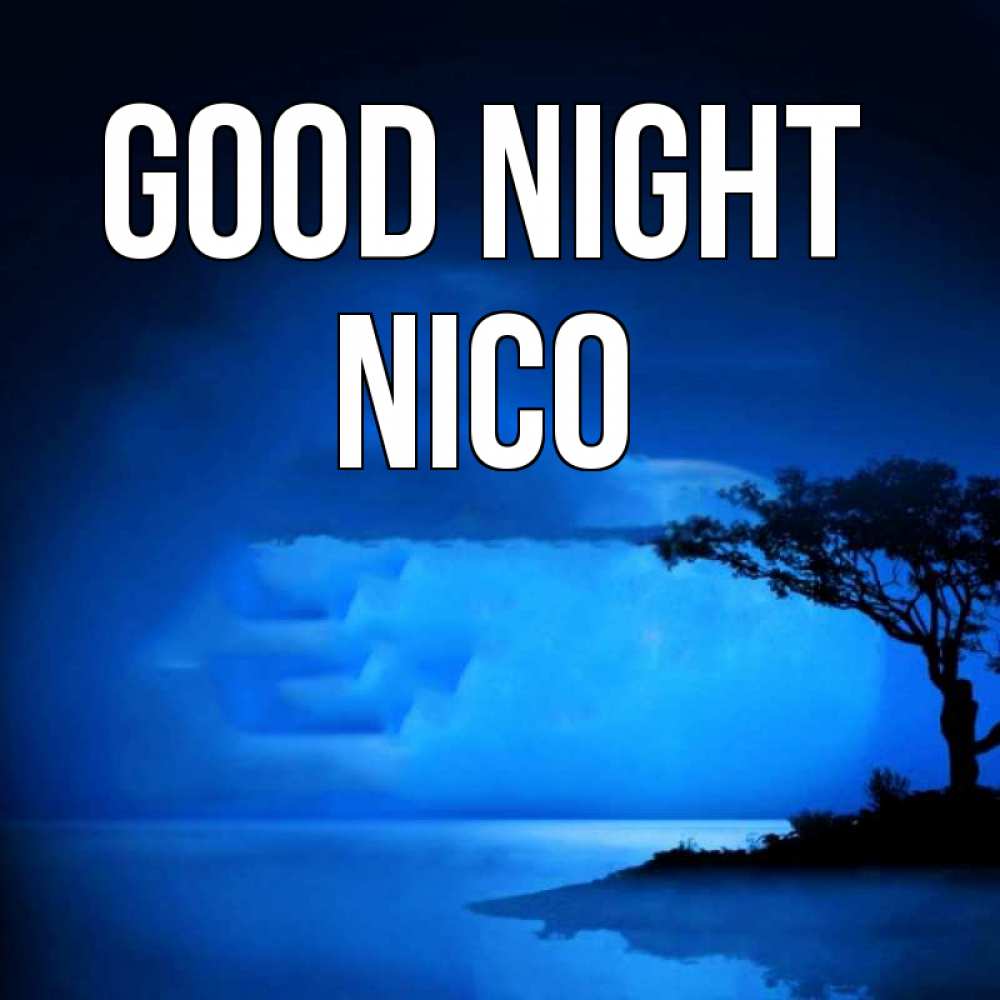 Greetings card с именем, Nico Good night ночное побережье Greetings with text for free download 