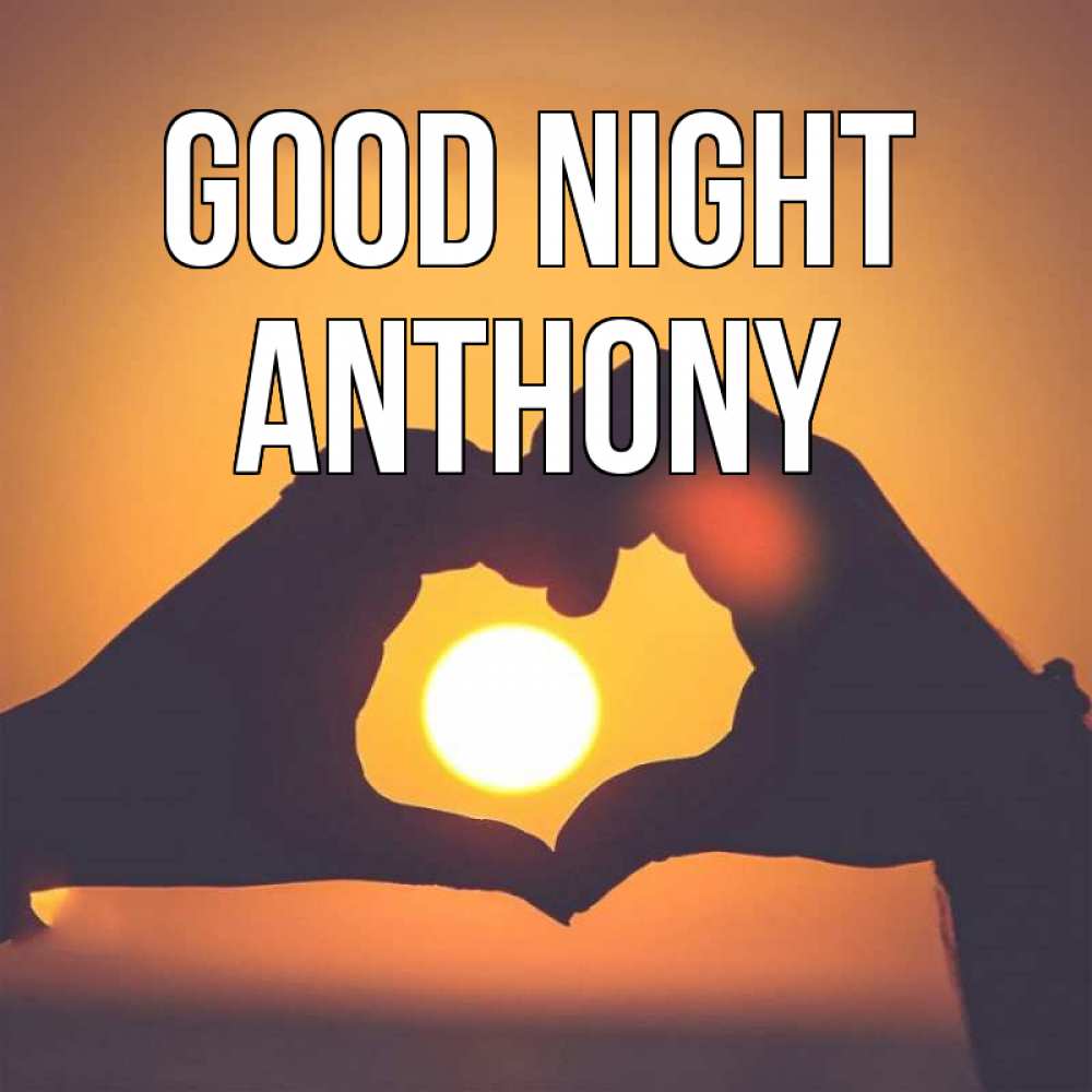 Greetings card с именем, Anthony Good night садится солнце Greetings with text for free download 