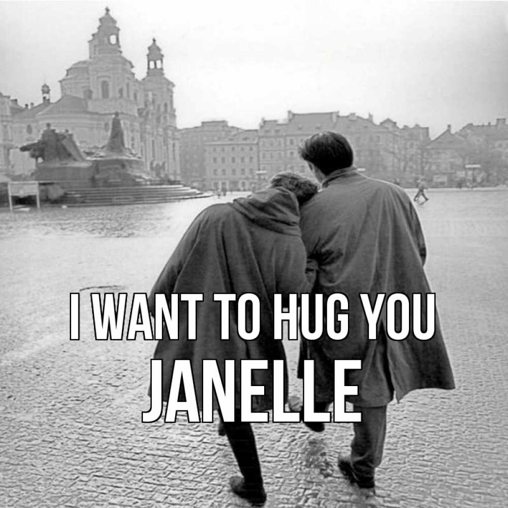 Greetings card с именем, Janelle I want to hug you красивый старый город Greetings with text for free download 