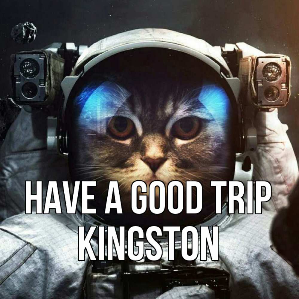 Greetings card с именем, Kingston Have a good trip желает удачно добраться Greetings with text for free download 