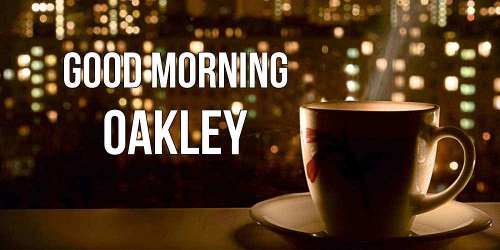Greetings card с именем, Oakley Good morning утрешнее настроение Greetings with text for free download 