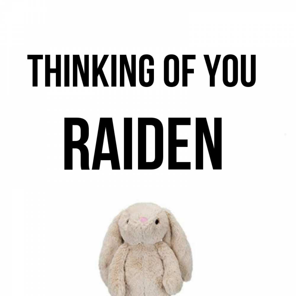 Greetings card с именем, Raiden Thinking of you открытки с текстами и подписями Greetings with text for free download 