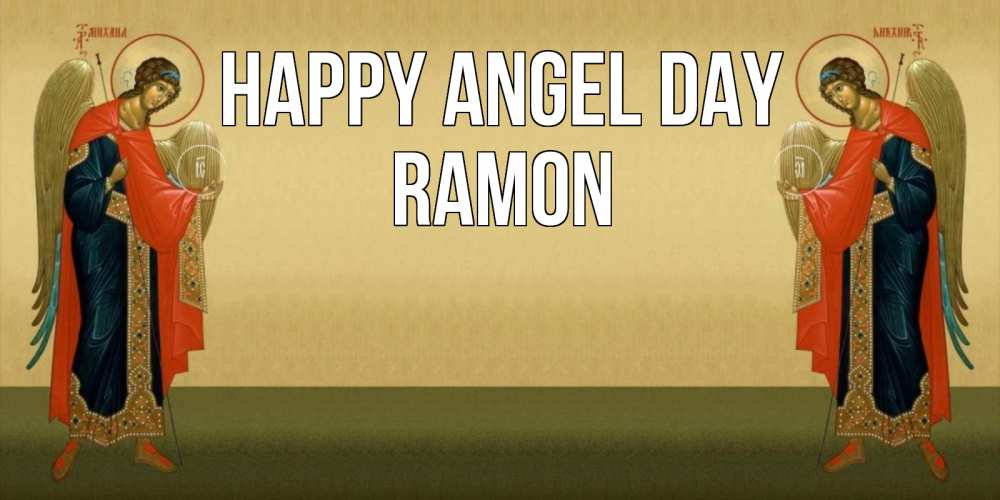 Greetings card с именем, Ramon happy angel day христианство, праздники, день ангела Greetings with text for free download 